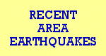 Recent Area Earthquakes